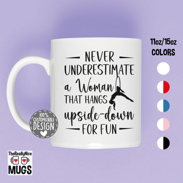 Aerial Dance Lyra Mug | Aerial Dancing, Never Underestimate A Woman, Aerialist Gift, Acrobatic Dancer Tea Cup, Aerial Hoop Coffee Mug