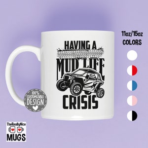 UTV Side-By-Side Mug | SxS Mug, Mud Life Crisis Tea Cup, Off Road Racer Gift, UTV Driver Gift, 4x4 Vehicle Coffee Mug