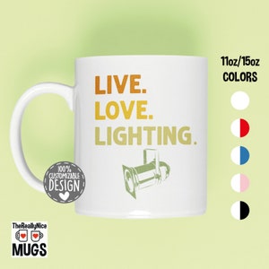 Backstage Tech Mug | Live Love Lighting, Theater Musical Crew Mug, Stage Director Gift, Tech Week Coffee Mug