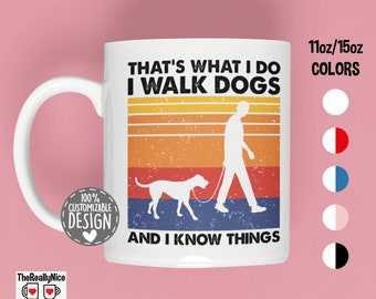 Funny Dog Walker Mug | I Walk Dogs And I Know Things, Dog Walking Tea Cup, Funny Gift for Dog Walker, Dog Sitter Gift, Dog Lover Coffee Mug