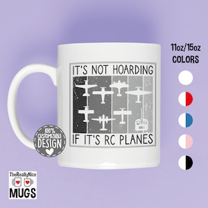 RC Plane Mug | It&#39;s Not Hoarding, Radio Control Flying Tea Cup, RC Airplane Lover Gift, RC Pilot Coffee Mug