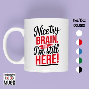 Brain Surgery Mug | Brain Tumor Survivor Support, Tea Cup, Brain Cancer, Funny Recovery Coffee Mug for Health Warriors