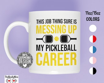 Funny Pickleball Coffee Mug | Messing Up My Career