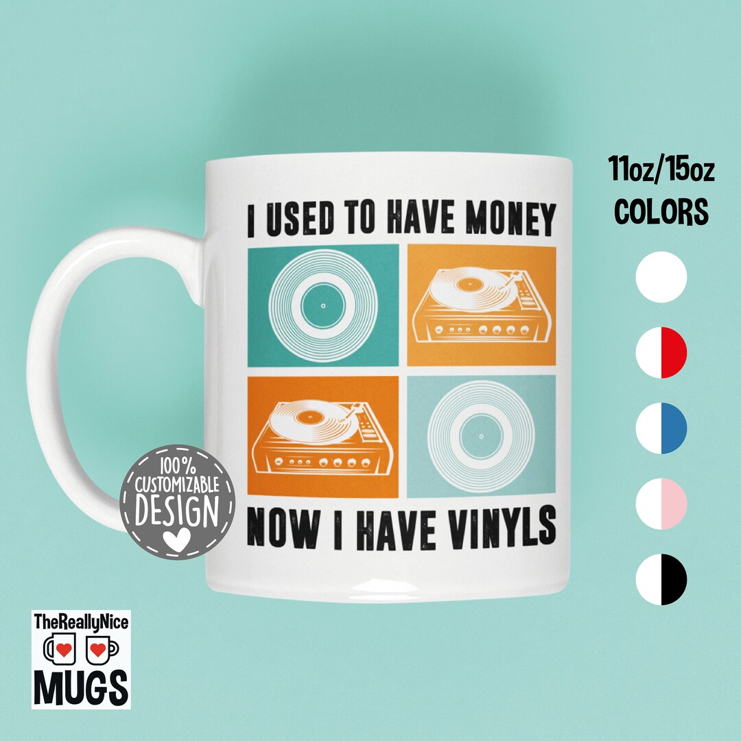 Vinyl Record Mug I Used to Have Money, Vinyl Collection Tea Cup, Funny