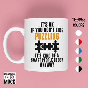 Puzzle Lover Mug | Puzzle Is A Smart People Hobby, Jigsaw Enthusiast Tea Cup - Fun Puzzle Coffee Mug for Game Lovers