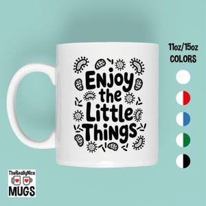 Enjoy The Little Things Mug | Biology Mug, Microbiology Mug, Science Mug, Lab Mug, Scientist Gift, Bacteriologist Mug