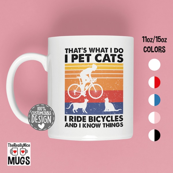 That's What I Do I Pet Cats I Ride Bicycles Mug | Cycling And Cat Lover Mug, Bicycle Lover Gift, Bike Mug, Cyclist Cup, Cat Owner Coffee Mug