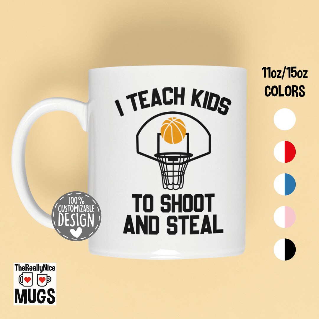 Basketball Coach Mug I Teach Kids to Shoot and Steal, Funny Basketball