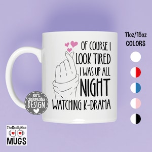 KDrama Mug | Funny K Drama Gift, Korean TV Show Fangirl Gift, Of Course I Look Tired, KDrama Lover Coffee Mug