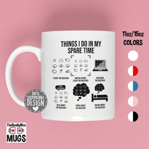 Meteorology Weatherman Mug | Things I Do, Future Meteorologist Gift, Climatologist Coffee Mug