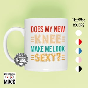 Knee Replacement Surgery Mug | Funny Joint Replacement Recovery Gift, Get Well Soon Coffee Mug