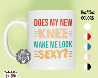 Knee Replacement Surgery Mug | Funny Get Well Gift