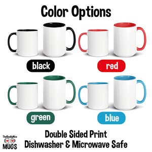 May include: A set of six blank white mugs with different colored rims. The mugs are black, red, green, and blue. The text "Color Options" is at the top of the image. The text "Double Sided Print" and "Dishwasher & Microwave Safe" is at the bottom of the image.