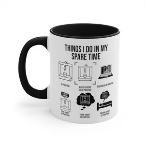 3D Printer Mug | Things I Do In My Spare Time Black