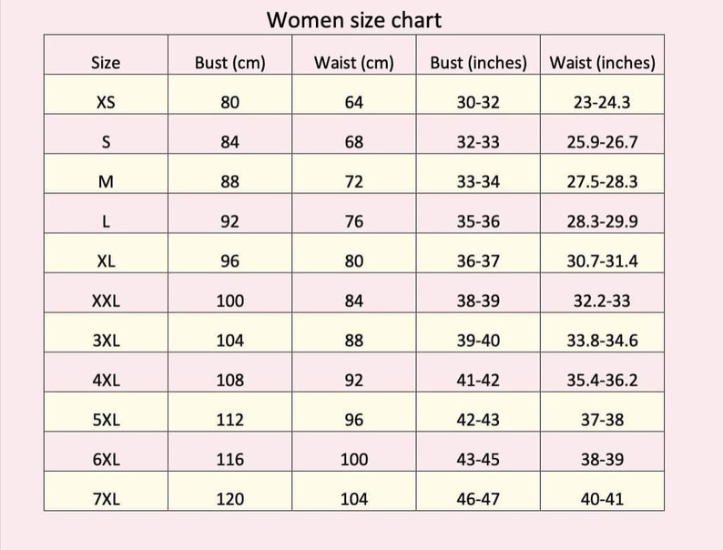 May include: A women's size chart with measurements in both centimeters and inches. The chart includes sizes XS to 7XL, with corresponding bust and waist measurements. The chart is on a light pink background.