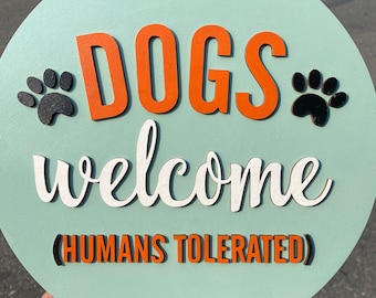 12-inch Decorative Round - ”Dogs Welcome - humans tolerated” hand painted decorative round