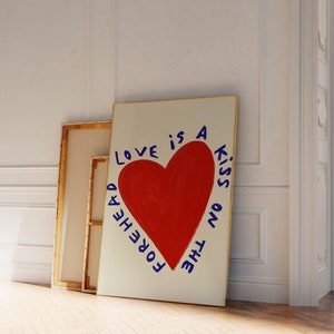 Love is a kiss on the forehead print, Love wall art, Valentine Gift, Trendy Love Poster, Blue and red Typography Print, Love Heart Print