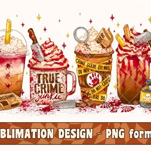 May include: Four different coffee drinks with whipped cream and toppings. The drinks are decorated with crime scene tape, a knife, a magnifying glass, and a bottle of poison. The text on the cups reads "True Crime Junkie" and "Missing".