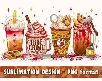 Design para sublimação "True Crime Junkie Latte" | PNG imprimível desenhado à mão | Camiseta de Halloween com tema de mistério e assassinato | Adesivo para copo | Design digital