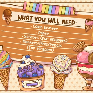May include: A whimsical illustration featuring various ice cream treats, including cones, rolled ice cream, and a sundae. The image includes text that reads "WHAT YOU WILL NEED: Color printer, Paper, Scissors, Markers/Pens/Pencils". The background is a light beige with a polka dot pattern.