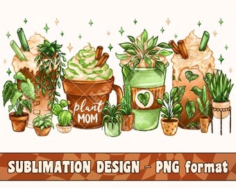Design de sublimação PNG para camiseta "Latte para Mãe de Plantas" | Desenho à mão para amante de plantas | Download digital | Cactos e Café | Só Mais Uma Planta