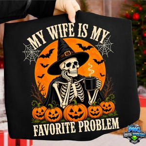 Halloween Mia moglie è il mio problema preferito PNG: Sposa scheletro divertente, Moglie spettrale PNG, Citazione d'amore di Halloween PNG, Design umoristico sul matrimonio spettrale