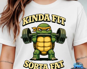 Kinda Fit Sorta Fat PNG, Gym Humor PNG, Funny Workout Quote, Weightlifting Turtle, Fitness Gift for Men Women, Body Positive Gym Png