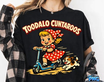 Toodaloo Cuntaroos Funny Roller Sassy Girl Png, Retro Goodbye Humor Png, Sarcastic Cheeky Goodbye Shirt Design, Funny Farewell Quote PNG