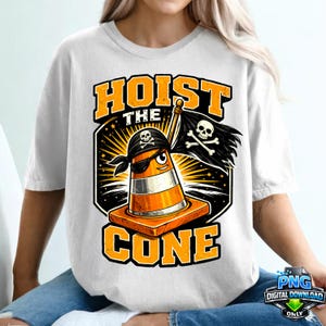 May include: White t-shirt featuring a cartoon traffic cone pirate with a black bandana and eye patch. The cone holds a pirate flag with a skull and crossbones. The text "HOIST THE CONE" is in orange and black.
