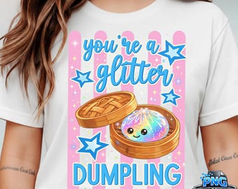 You’re a Glitter Dumpling PNG, Kawaii Pastel Rainbow Design, Girly Trendy Kid, Trending Stripe Png, Glitter Dumpling, Sweet Compliment Humor