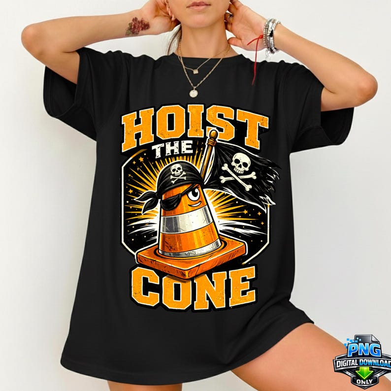 May include: Black t-shirt with a graphic of a pirate traffic cone holding a flag with a skull and crossbones. The text "HOIST THE CONE" is in orange. The cone has a black eye patch and bandana.