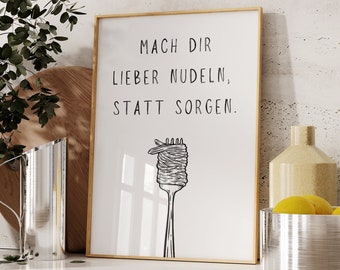 Nudeln statt Sorgen Poster | Poster Küche | Küchenposter | Küchenbilder | Esszimmer | Küchendeko Deko Küche Esszimmer Bild Rezept Poster 212