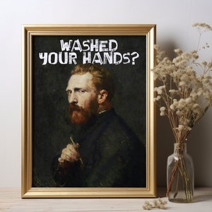 Könnte beinhalten: Ein gerahmter Druck eines Gemäldes eines Mannes mit Bart und Schnurrbart. Das Gemälde ist in einem goldenen Rahmen und der Text "WASHED YOUR HANDS?" ist in weißer Kreide auf schwarzem Hintergrund geschrieben.