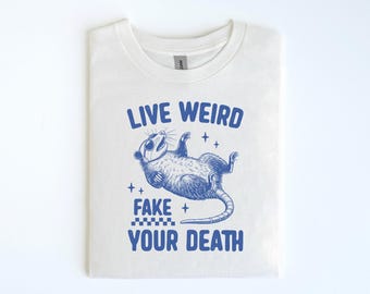 Lebe verrückt, täusche deinen Tod vor – Possum-T-Shirt, lustiges Tier-Shirt
