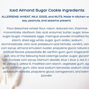 Ingredient list for almond flavor sugar cookies. Listing description also includes list. Note that allergy information includes wheat, milk, eggs, and nuts.
