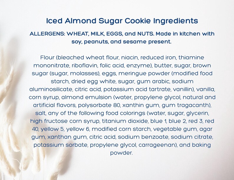 Ingredient list for almond flavor sugar cookies. Listing description also includes list. Note that allergy information includes wheat, milk, eggs, and nuts.