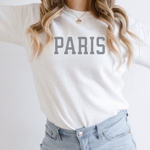 Paris France Sweatshirt Gift for Travel Lover Trendy Aesthetic College Font Style Shirt Minimalist University Font Souvenir Crewneck Women