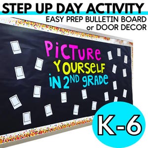 May include: A black bulletin board with the words "Picture Yourself in 2nd Grade" in bright colors. White photo frames are scattered across the board. The text "K-6" is in a blue circle. The top has a colorful border.