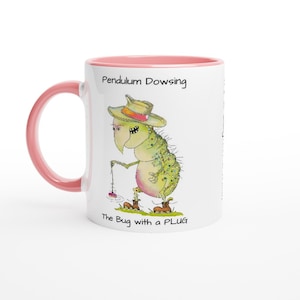 Pendulum Dowsing with a bug with a plug. Bug on a Mug. White 11oz Ceramic Mug with Colour Inside