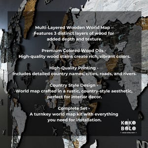 May include: A multi-layered wooden world map with a rustic, country-style aesthetic. The map features three distinct layers of wood for added depth and texture. It includes detailed country names, cities, roads, and rivers. The map is crafted with high-quality wood stains that create rich, vibrant colours. The map is a complete set, including everything you need for installation.