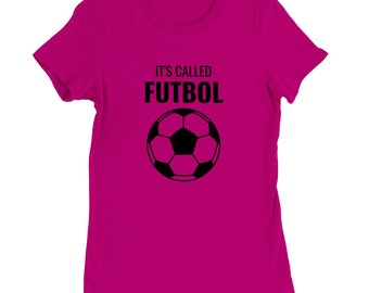 Premium Womens Crewneck T-shirt IT'S CALLED FUTBOL