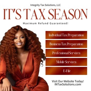 May include: It's Tax Season! A woman with long, curly red hair is pictured in front of a red and orange background. The text "It's Tax Season!" is at the top of the image. Below the text is the phrase "Maximum Refund Guaranteed!" and a list of services offered: Individual Tax Preparation, Business Tax Preparation, Professional Services, Mobile Services, and E-File. The text "Visit Our Website Today! INTaxSolutions.com" is at the bottom of the image.