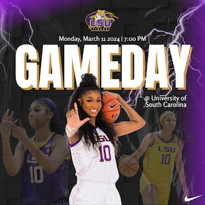 May include: A game day graphic for LSU Tigers women's basketball. The graphic features three players in their uniforms, with the player in the center holding a basketball. The text "GAMEDAY" is in large, gold letters. The text "Monday, March 11 2024 | 7:00 PM" is below the word "GAMEDAY". The text "@University of South Carolina" is in the bottom right corner.