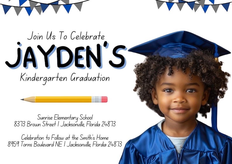 May include: A graduation invitation for Jayden's Kindergarten Graduation. The invitation features a photo of a young boy wearing a blue graduation gown and cap, and includes the text "Join Us To Celebrate Jayden's Kindergarten Graduation" and the school and home address.
