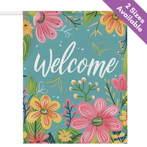 May include: A welcome garden flag with a blue background and colorful flowers. The text "welcome" is written in white cursive lettering.