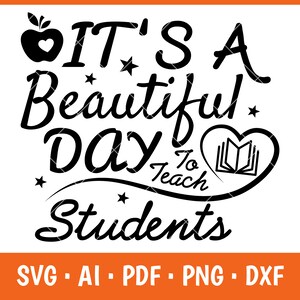 Mooie dag om Svg te onderwijzen, het is een mooie dag om studenten te onderwijzen Svg leraar shirt terug naar School Svg leraar Shirt Svg leraar cadeau Svg