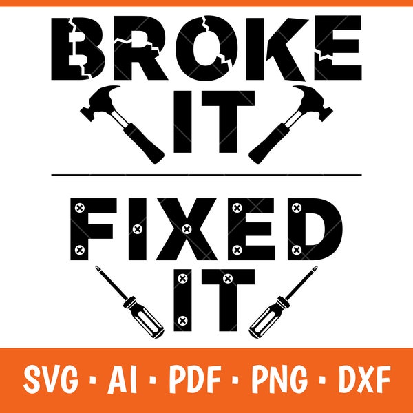 Broke It Fixed It Daddy and Me Svg Cut file set for Father and Child Matching Shirts Broke it Svg Fixed It Svg Cricut Svg Fathers Day Svg