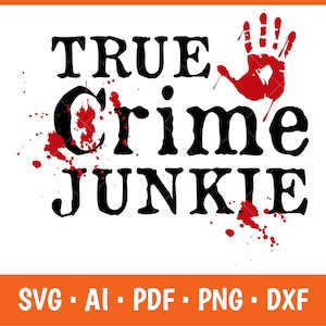 True Crime Junkie Svg Digital Download, Libbey Glass Svg True Crime Gift Digital Download Sublimation Designs, True Crime Shirt Svg Cut File
