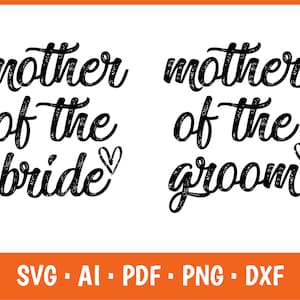 Ensemble Svg mère de la mariée, Svg mère du marié, mariage Svg mariée Mère de la mariée Svg, Svg marié, mariée Svg, mariée et marié Svg