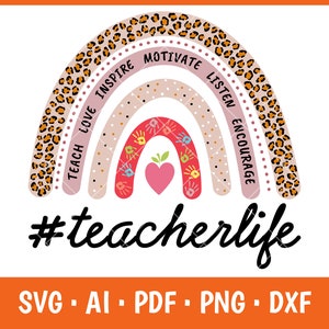 Rainbow Teacher Life SVG: Teach Love Inspire Design (Digital Download)